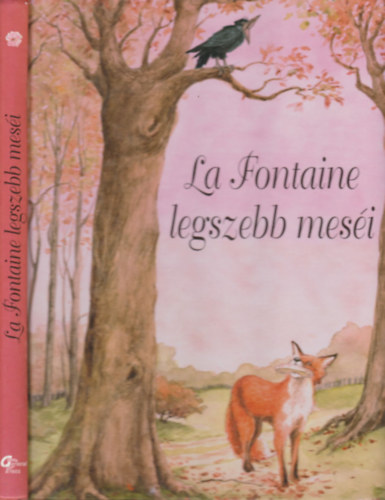 Jean De La Fontaine - La Fontaine legszebb meséi