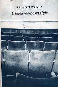 Radn�ti Zsuzsa - Cselekv�s-nosztalgia