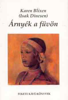 Karen Blixen - rnyk a fvn