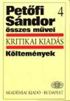Petfi Sndor - Petfi Sndor sszes mvei 4. - Kltemnyek (1845. augusztus - 1846)