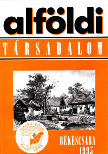 Lengyel Imre (szerk.) - Alföldi társadalom 1993. / IV. kötet