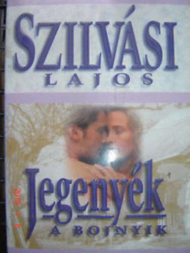 Szilvsi Lajos - Jegenyk - A bojnyik