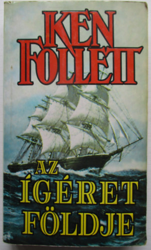 Ken Follett - Az ígéret földje