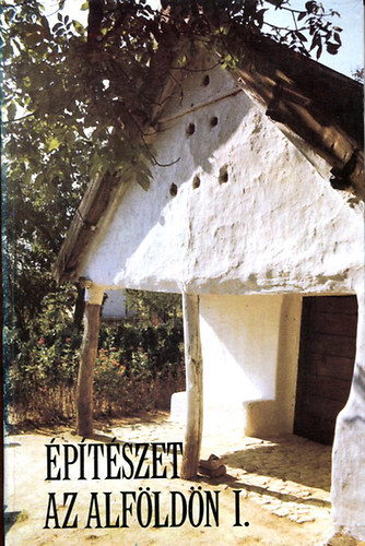 Novk Lszl-Selmeczi Lszl - ptszet az Alfldn I.