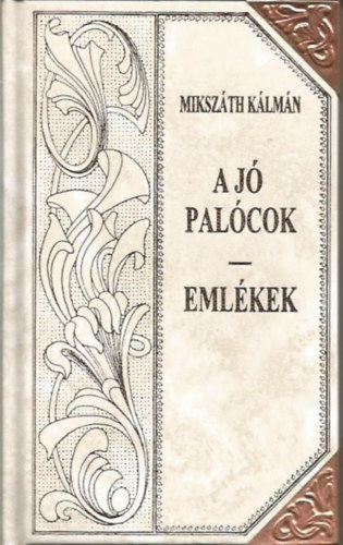 Mikszth Klmn - A j palcok - Emlkek (Mikszth-sorozat 41)
