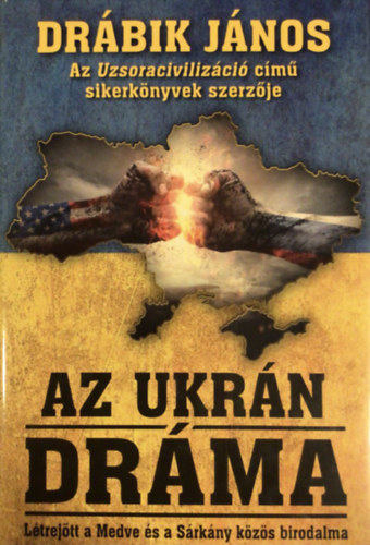 Drábik János - Az ukrán dráma