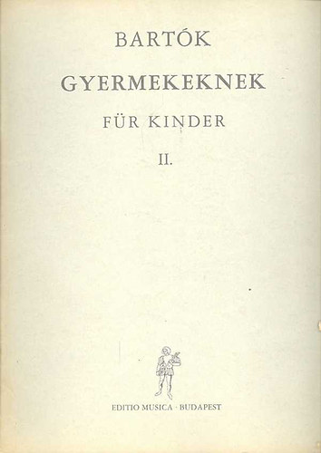 Kovcs Mtys (szerk.) - Bartk gyermekeknek (Bartk fr Kinder) II. ktet