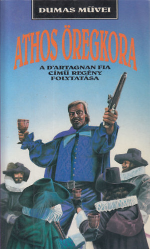 Paul (Dumas �tlet�b�l) Feval - Athos �regkora