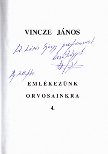 Vincze János - Emlékezünk orvosainkra 4. (dedikált)