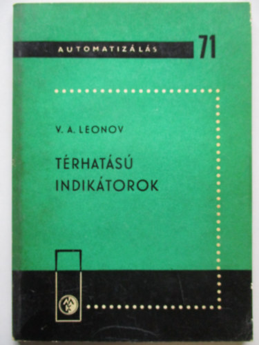 V. A. Leonov - T�rhat�s� indik�torok- Automatiz�l�s 71