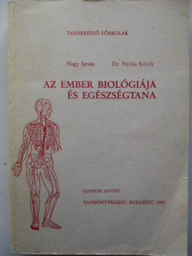 Nagy Istvn, Nyilas Kroly - Az ember biolgija s egszsgtana