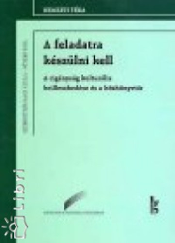 Nagy Attila (szerkesztk) Pterfi Rita - A feladatra kszlni kell