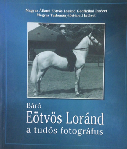 ? - Br Etvs Lornd, a tuds fotogrfus