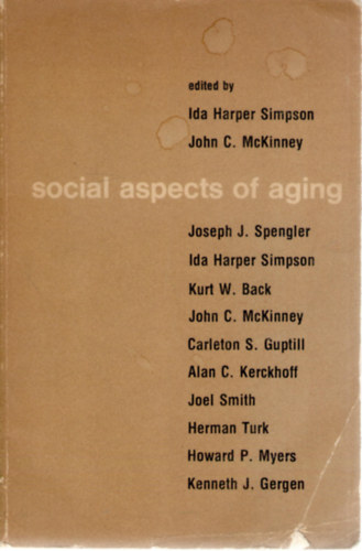 Ida Harper Simpson (ed.), John C. McKinney (ed.) - Social Aspects of Aging