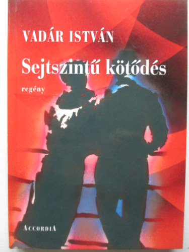 Vad�r Istv�n - Sejtszint� k�t�d�s