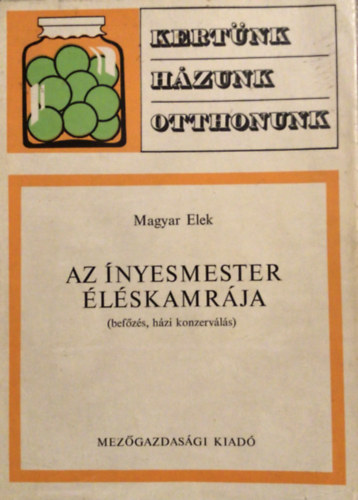 Magyar Elek - Az �nyesmester �l�skamr�ja