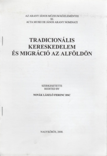 Erdlyi Istvn - Rvek, utak, npmozgsok az Alfldn a X-XI. szzadban