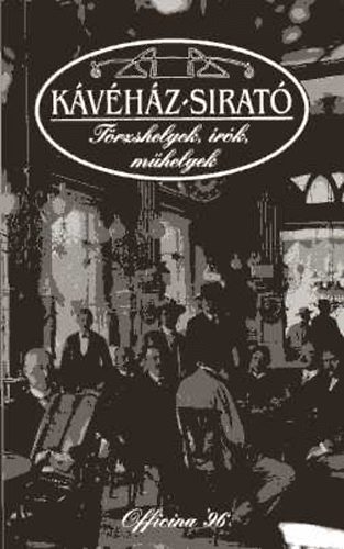 Officina '96 Kiadó - Kávéház-sirató
