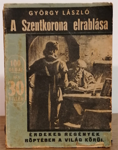 Gyrgy Lszl - A Szentkorona elrablsa