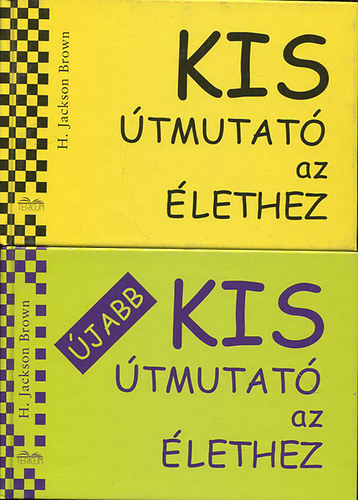 H. Jackson Brown - Kis tmutat az lethez + jabb kis tmutat az lethez