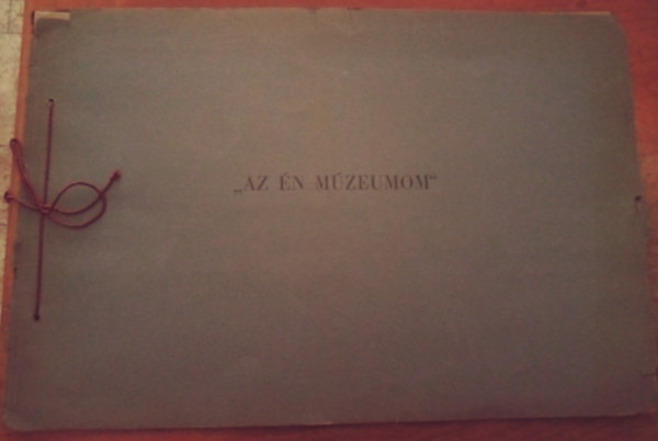 Reuter goston (szerk.) - ,,Az n mzeumom"