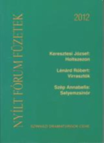 Keresztesi Jzsef, Lnrd Rbert, Szp Annabella - Nylt frum fzetek 2012