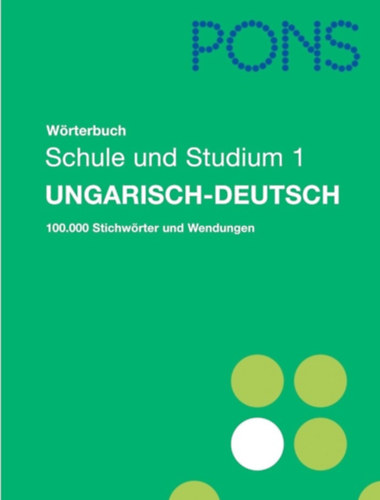PONS W�rterbuch f�r Schule und Studium Teil 1. - Ungarisch-Deutsch