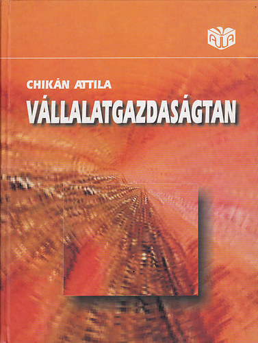 Chikán Attila - Vállalatgazdaságtan