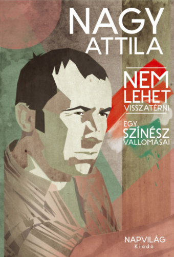 Nagy Attila - Nem lehet visszat�rni