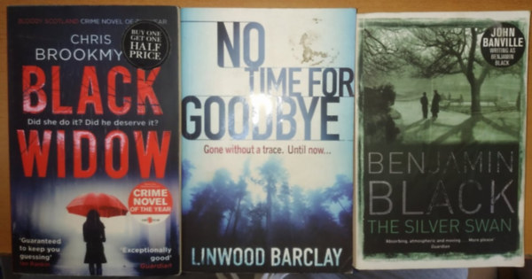 Benjamin Black, Linwood Barclay, Chris Brookmyre - 3 db krimi: Black Widow + No Time for Goodbye + The Silver Swan