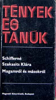 Schiffern� Szakasits Kl�ra - Magamr�l �s m�sokr�l (t�nyek �s tan�k)