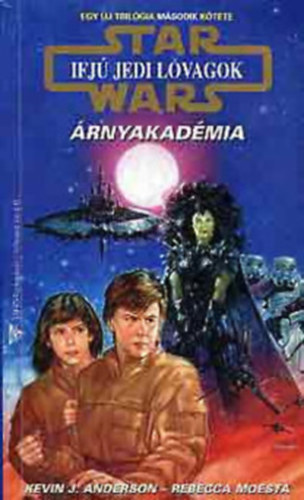 Anderson-Moesta - Star Wars: Ifj� Jedi lovagok-�rnyakad�mia