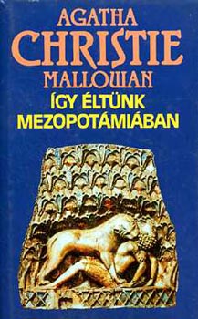 Agatha Christie - gy ltnk Mezopotmiban