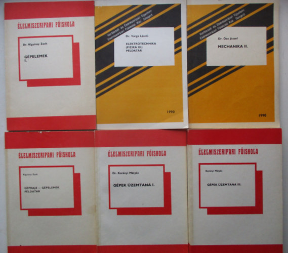 6 db �lelmiszeripari jegyzet (Mechanika II., Elektrotechnika p�ldat�r,G�pelemek I.,G�prajz g�pelemek p�ldat�r, G�pek �zemtana I., G�pek �zemtana III.)