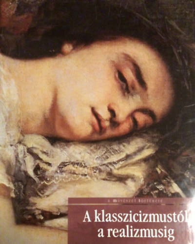 David Bianco, Anna Mazzanti, Lucia Mannini - A klasszicizmust�l a realizmusig