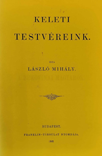 László Mihály - Keleti testvéreink