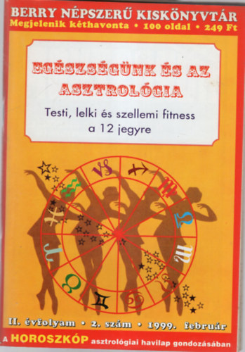 N.B. Berry - Egszsgnk s az asztrolgia - Testi, lelki s szellemi fitness a 12 jegyre 1999/2. februr