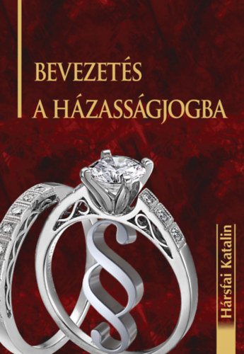Hrsfai Katalin - Bevezets a hzassgjogba
