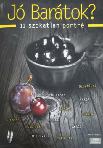 Stanislaw Zawislinski - J� Bar�tok? 11 szokatlan portr� - Bratanki? 11 niezwyklych portret�w (magyar-lengyel)
