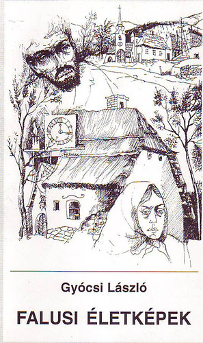 Gyócsi László - Falusi életképek