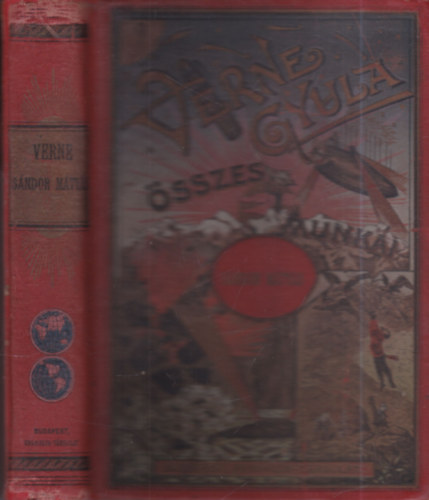 Verne Gyula (Jules Verne) - Sndor Mtys (Verne Gyula sszes munki)