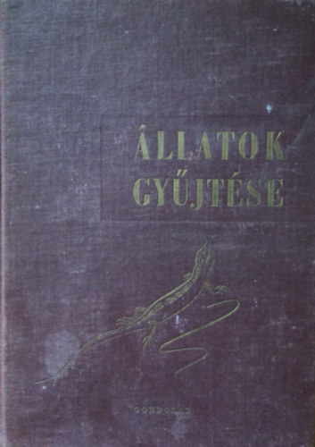 Dr. Mczr Lszl (szerk.) - Az llatok gyjtse
