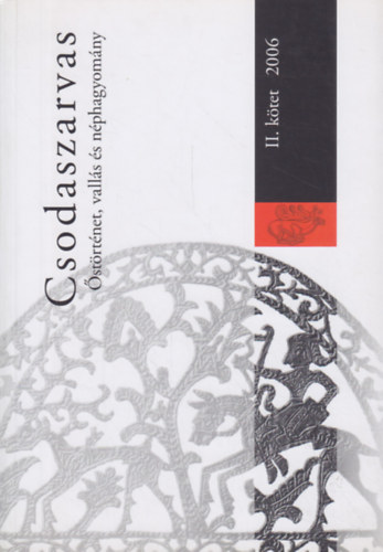 Moln�r �d�m (szerk.) - Csodaszarvas II. - �st�rt�net, vall�s �s n�phagyom�ny