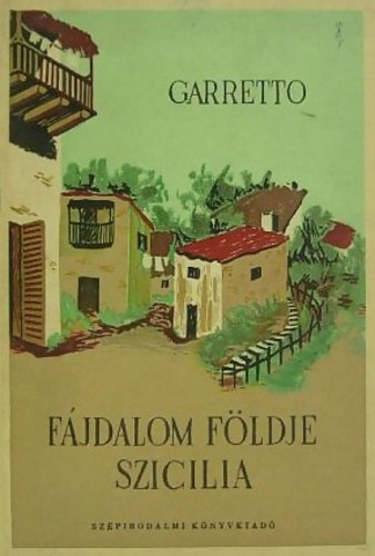 Giuseppe Garretto - F�jdalom f�ldje Szicilia