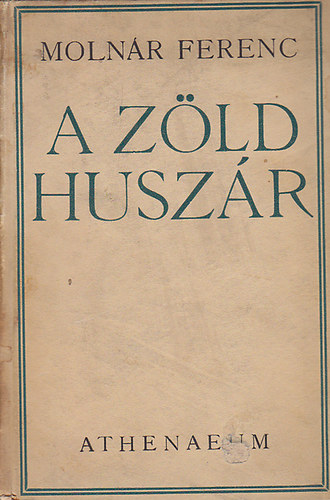 Molnr Ferenc - A zld huszr