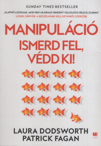 Patrick Fagan, Laura Dodsworth - Manipulci - Ismerd fel, vdd ki!