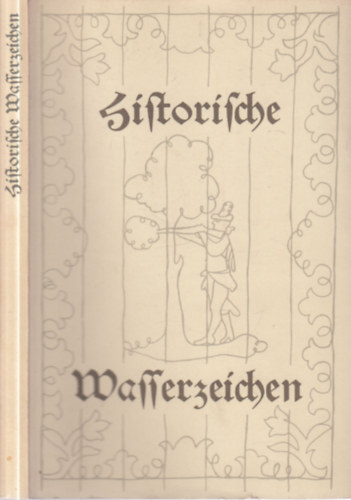 Wisso Weiss - Historische Wasserzeichen (fegyverjegyek)