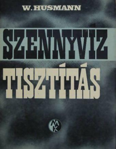 W. Husmann - Szennyvztisztts