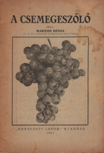 Marton D�nes - A csemegesz�l�