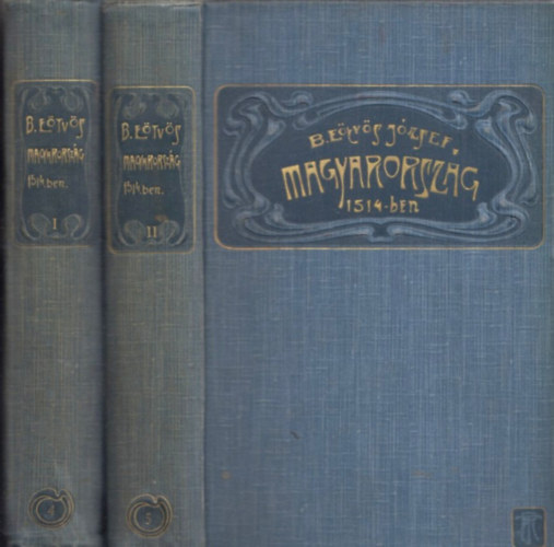 B. Etvs Jzsef - Magyarorszg 1514-ben I-II.